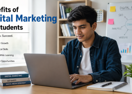 Benefits of Digital Marketing for Students
